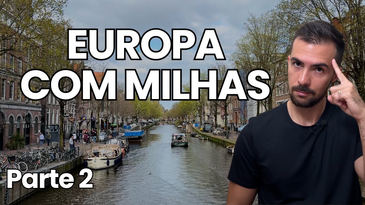 EUROPA COM MILHAS! Super aulão | Parte 2
