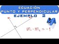 Ecuacion de la recta que pasa por un punto y es perpendicular a otra | Ejemplo 2