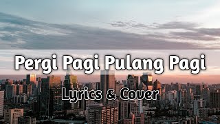 Pergi Pagi Pulang Pagi - Armada ( Lyrics   Cover By Tereza Fahlevi )
