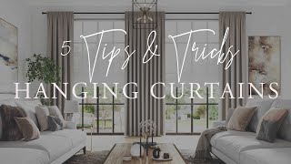 INTERIOR DESIGN - HANGING CURTAINS? DON'T MAKE THESE 5 MISTAKES