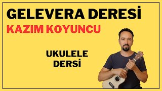 Gelevera Deresi̇ Kazim Koyuncu Ukulele Dersi̇