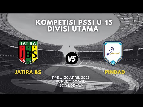 &#128308;PIALA PERSIB 2025 | PSSI KOTA BANDUNG | KU 15&#128205;SOR LODAYA &#128276;JATIRA BS VS PINDAD | 11.00-12.30