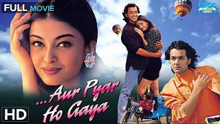 Aur Pyaar Ho Gaya (और प्यार हो गया) - Full Movie HD | Bobby Deol & Aishwarya Rai | 90s Romantic Hit