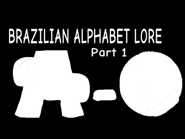 H  Brazilian alphabet lore 