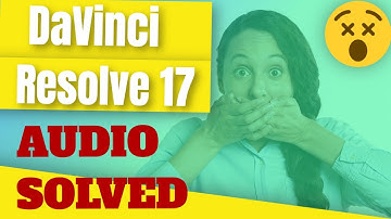 DaVinci Resolve 17 NO AUDIO ISSUE - SOLVED I Video Clip missing audio in Davinci Resolve 17 I