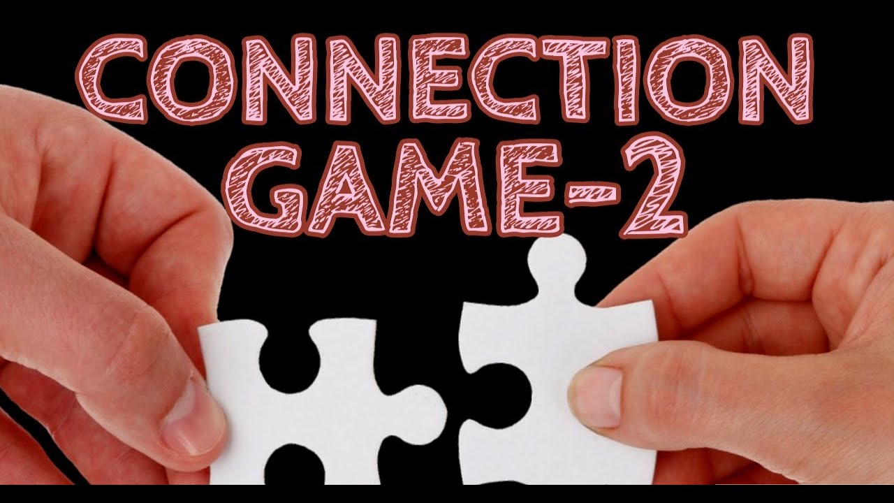 Game is connected. Конекшен игра. Связь в играх. Connect game.