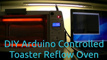 DIY Arduino Controlled Toaster Reflow Oven Build
