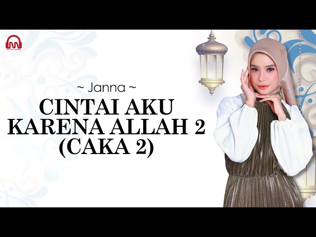 JANNA | CAKA2 (Cintai Aku Karena Allah2) [LIRIK VIDEO] class=