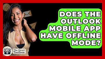 Does The Outlook Mobile App Have Offline Mode? - TheEmailToolbox.com