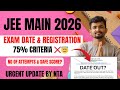 JEE Main 2026 Exam Date 🔥| JEE Mains 2026 Form Fill up date | 75% criteria | Registration Date #jee