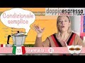 Il condizionale semplice - Grammatica italiana - Level B1