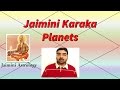 Jaimini Karaka Planets (Jaimini Jyotish) - Lesson 1(Vedic Astrology)