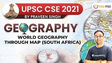 L15: World Geography Through Map | Complete Geography | UPSC CSE 2021 | Praveen Singh