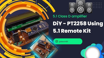 DIY 5.1 Amplifier Remote Kit with PT2258  Affordable Home Theater Experience