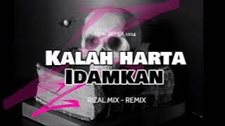 KALAH HARTA X IDAMKAN ( RizalL Mix ) NEW REMIX 2024 PRO!!