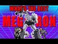 Whats the Best Megatron