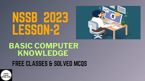 NSSB 2023 Basic Computer Knowledge Lesson- 2 |  Solved MCQs