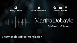 3 formas de asfixiar tu relación, con Mario Guerra | Martha Debayle