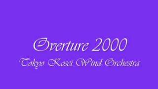 Overture 2000.Tokyo Kosei Wind Orchestra.