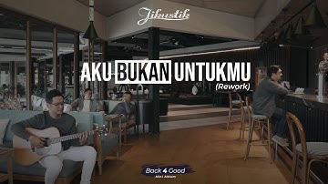 Jikustik - Aku Bukan Untukmu (Rework)