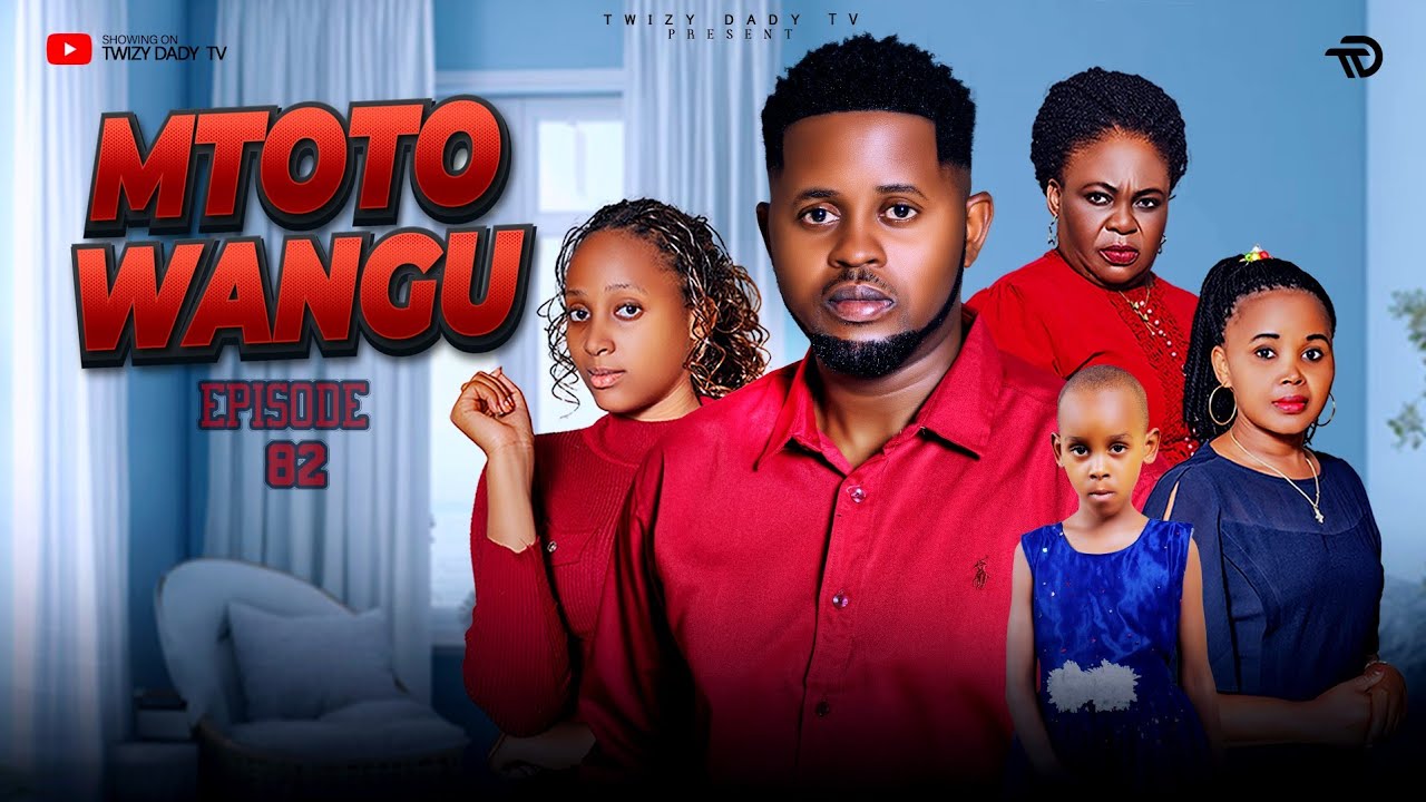MTOTO WANGU 💞 PART 82 | Lovestory #love 