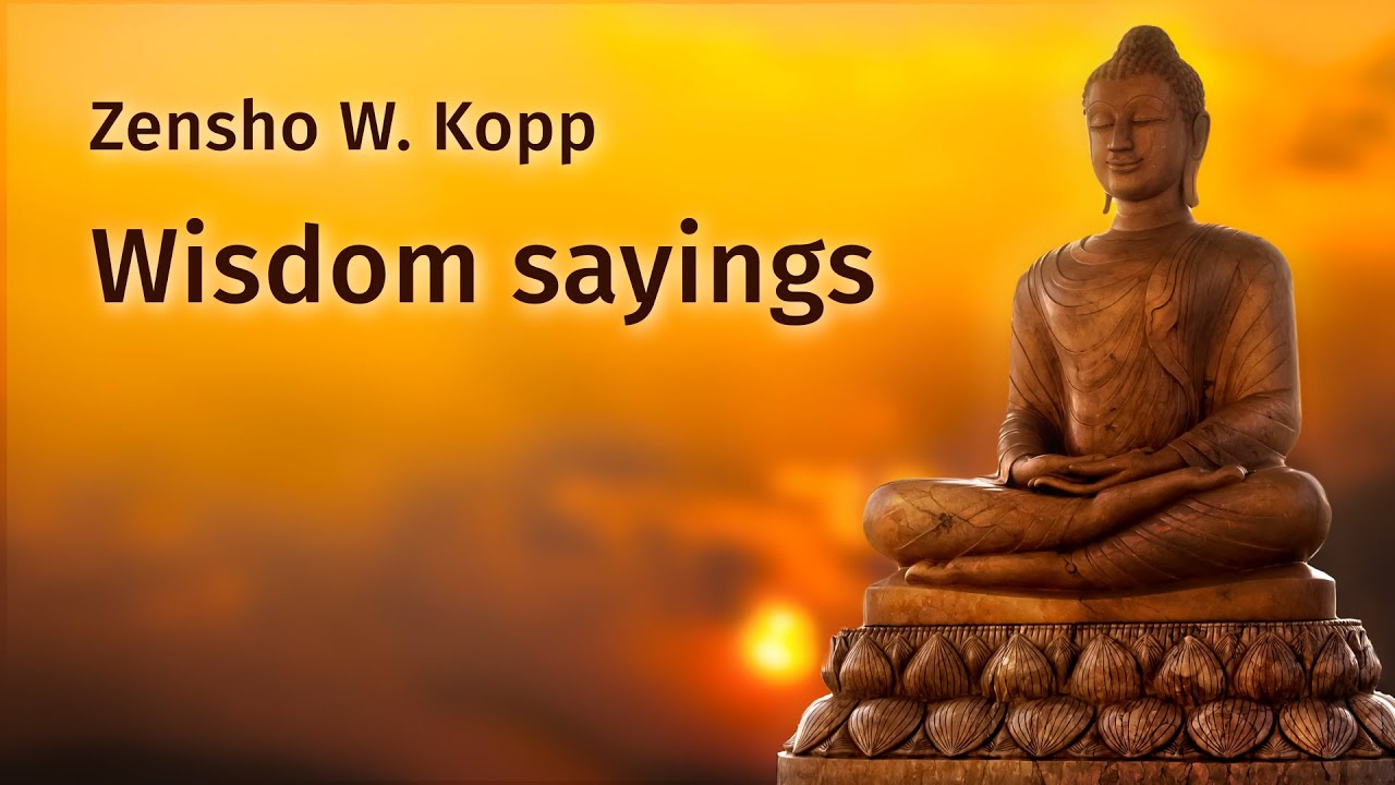 Zen Master Zensho W. Kopp: Wisdom sayings - YouTube