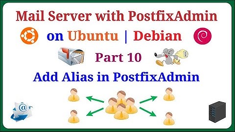 PostfixAdmin - Set Up A Mail Server with PostfixAdmin on Ubuntu | Debian - Part 10