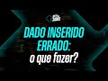 Bytes de Dados | Dado inserido errado: o que fazer?