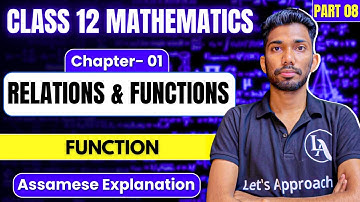 Class 12 Maths Chapter 1 in Assamese | Relations and Functions | NCERT | ASSEB | Let