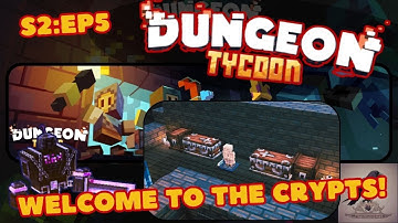 Welcome to the Crypts | #S2Ep5#Dungeon #tycoon