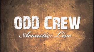 Video thumbnail of "Odd Crew - Pyre (Acoustic Live)"