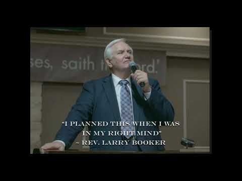 I Planned This When I Was In My Right Mind ~ Rev. Larry Booker