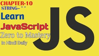 16.  JavaScript [STRING]Tutorial in Hindi / Urdu | CHAPTER-10 | Part-2