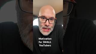 Motivation For Small YouTubers