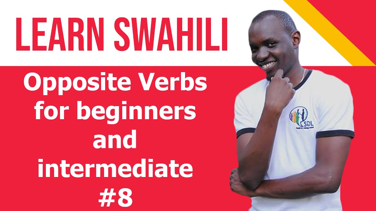 Swahili  opposite verbs  for  Beginners and  Intermediate