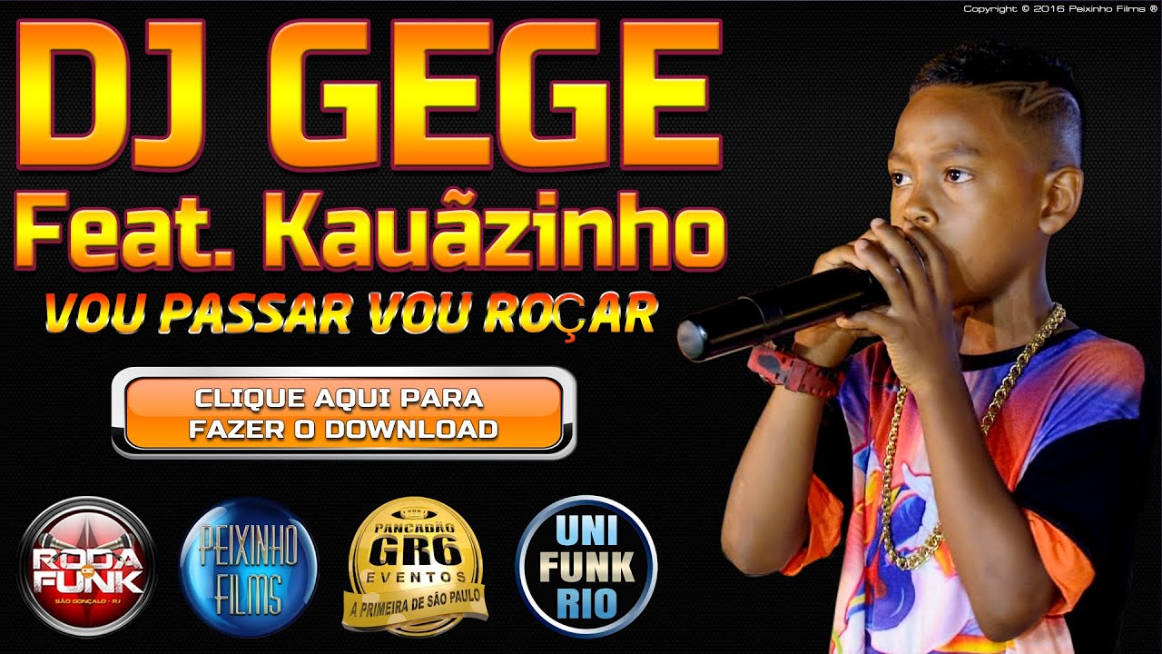 DJ GEGE - Feat. MC Kauãzinho :: Vou Passar Vou Roçar (Lançamento