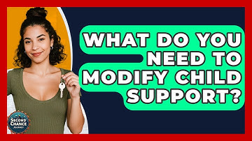 What Do You Need To Modify Child Support? - Second Chance Journey