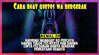 CARA MEMBUAT VIDEO QUETOS BERGERAK/UNTUK STATUS WA