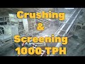 Crushing  screening at 1000 tons per hour
