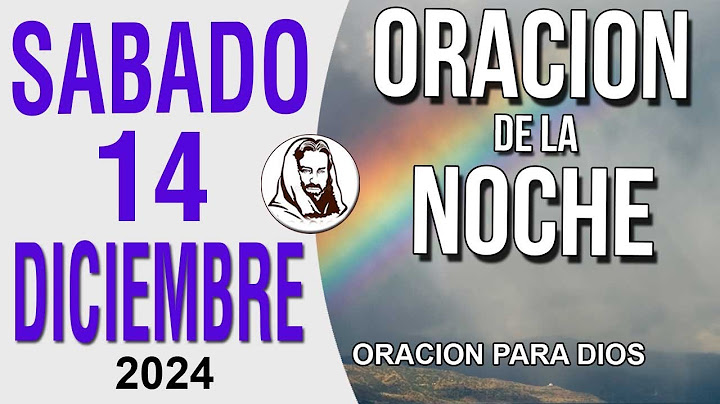 Oración de la Noche de Sabado 14 de Diciembre del 2024