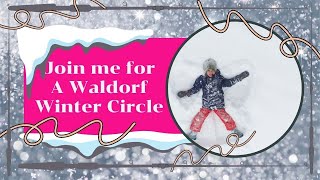 Join me for a Waldorf winter circle