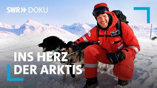 Alexander Gerst auf Expedition - Ins Herz der Arktis | SWR Doku