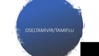 OSELTAMIVIR/TAMIFLU