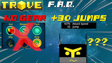 Trove FAQ: How do you have so much Jump/Attack Speed without gear?