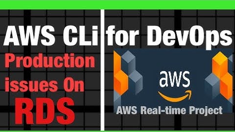 AWS CLI for DevOps: Solving Real-Time Production issues on AWS RDS  Database Critical Failures #2024