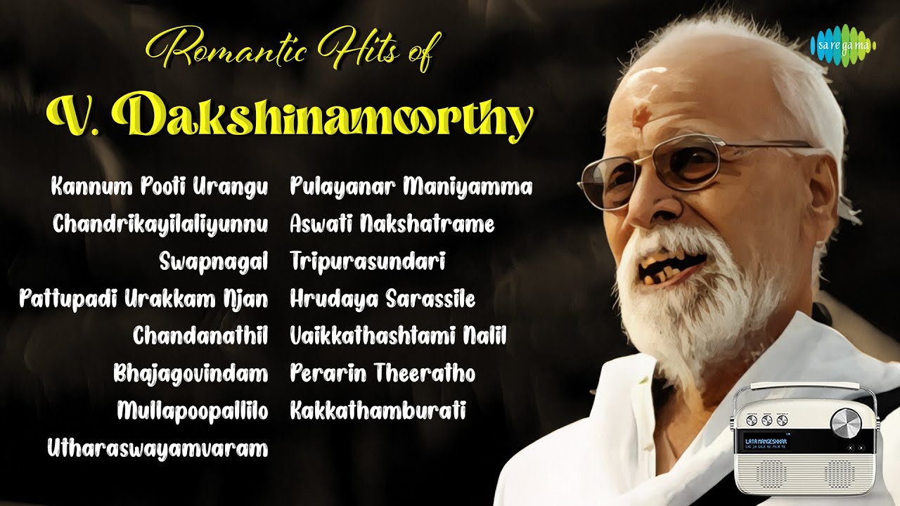 Romantic Hits of V. Dakshinamoorthy | Kannum Pooti Urangu | Chandrikayilaliyunnu | Swapnagal