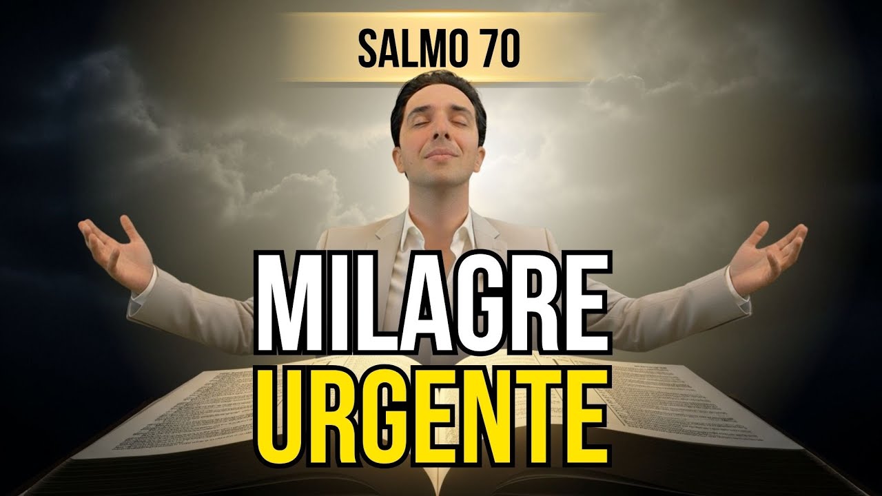 🔴 SALMO 70 – ORAÇÃO PARA QUEM PRECISA DE UM MILAGRE URGENTE HOJE, ANTES QUE SEJA TARDE DEMAIS!