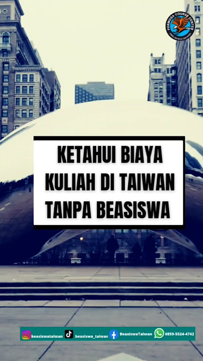 Ketahui biaya kuliah di Taiwan tanpa beasiswa!