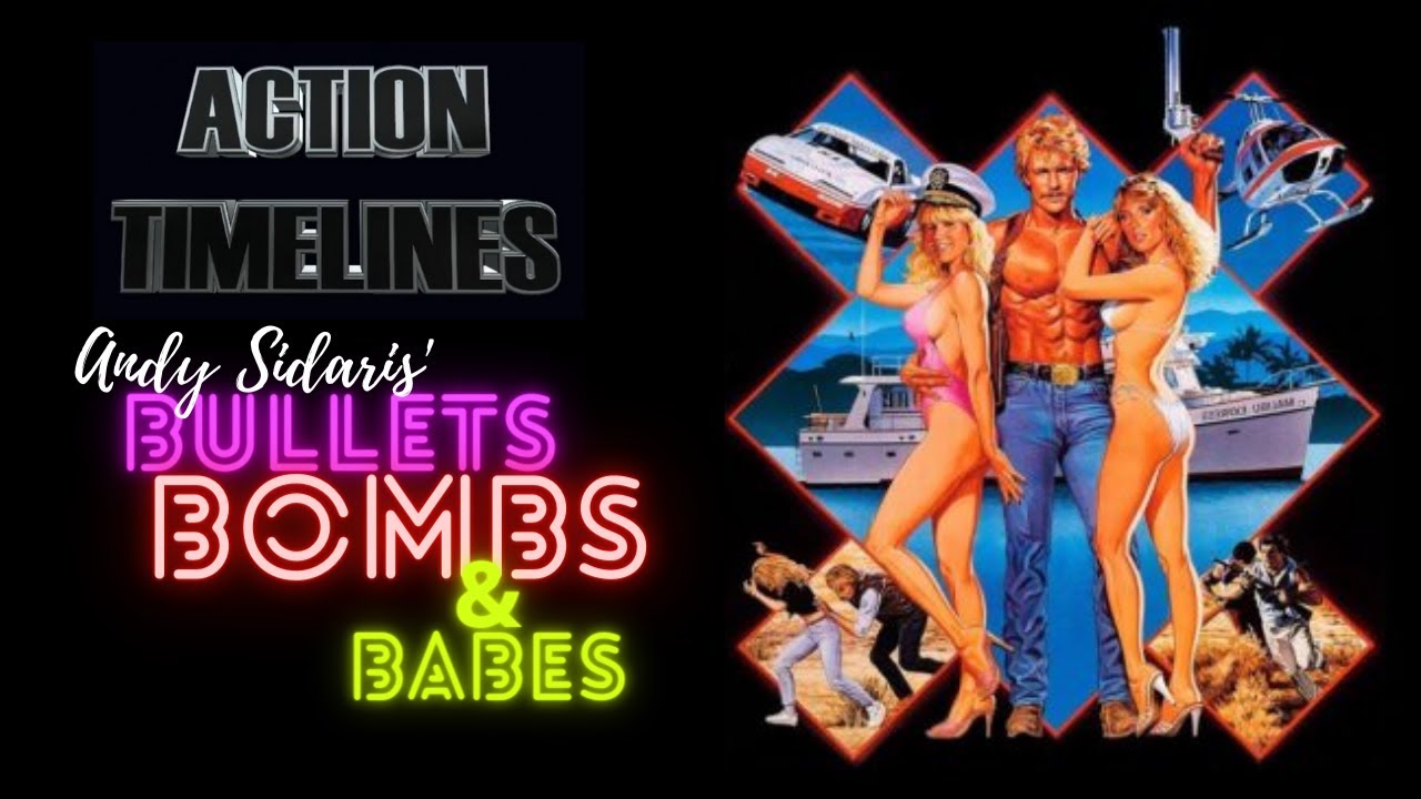 Action TImelines Episode 14 : Bullets, Bombs & Babes - Andy Sidaris' BBB series