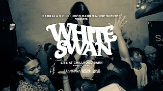 WHITE SWAN Live at CHILLHOOD BARN BANGLI - BALI 2023 [FULL SET]